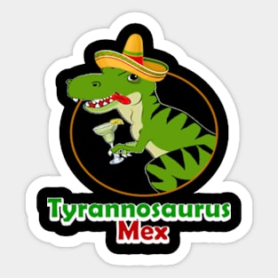 Tyrannosaurus Mex Sticker